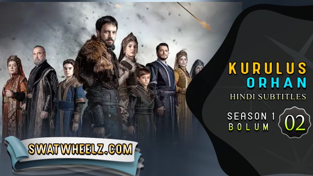 Kurulus Orhan Episode 2 with Hindi Subtitles