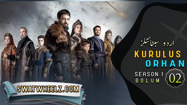 Kurulus Orhan Episode 2 Urdu and English Subtitles